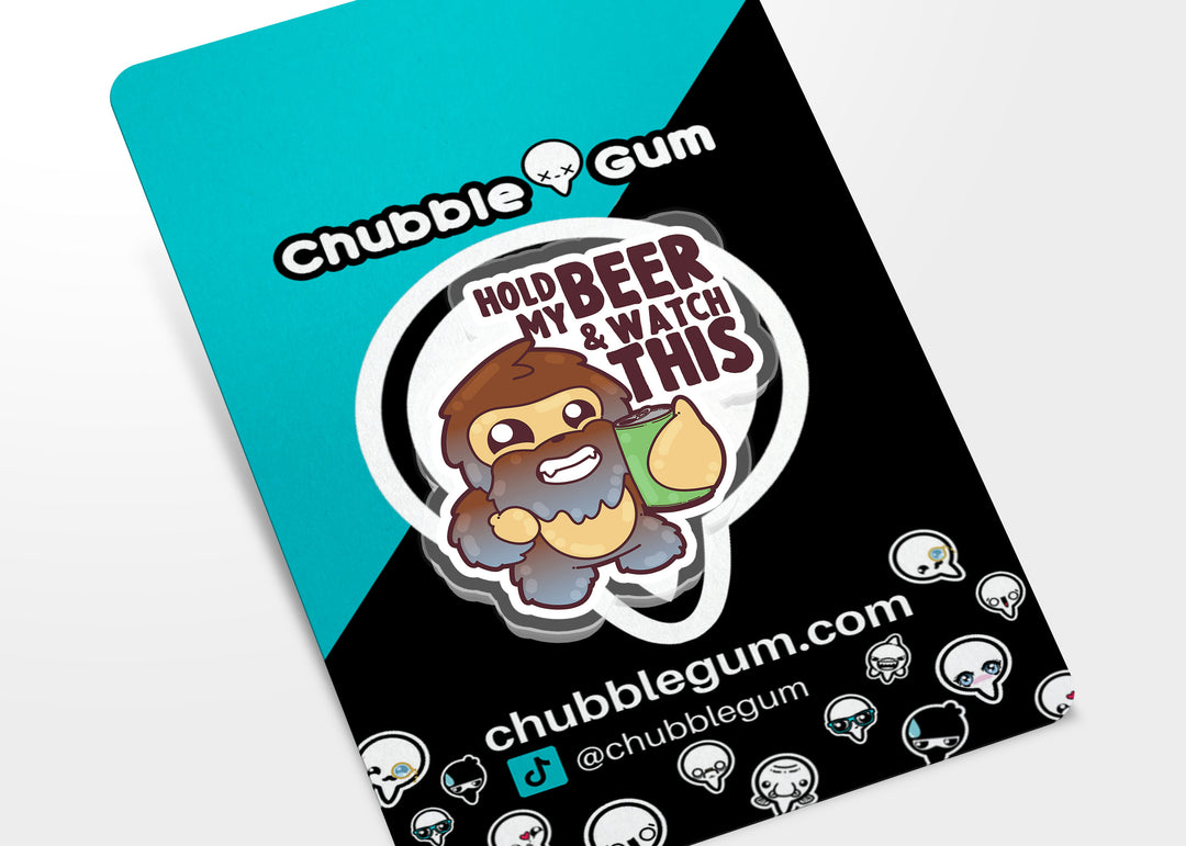 Acrylic Pin - Hold My Beer and Watch This - ChubbleGumLLC