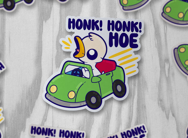 Honk! Honk! Hoe