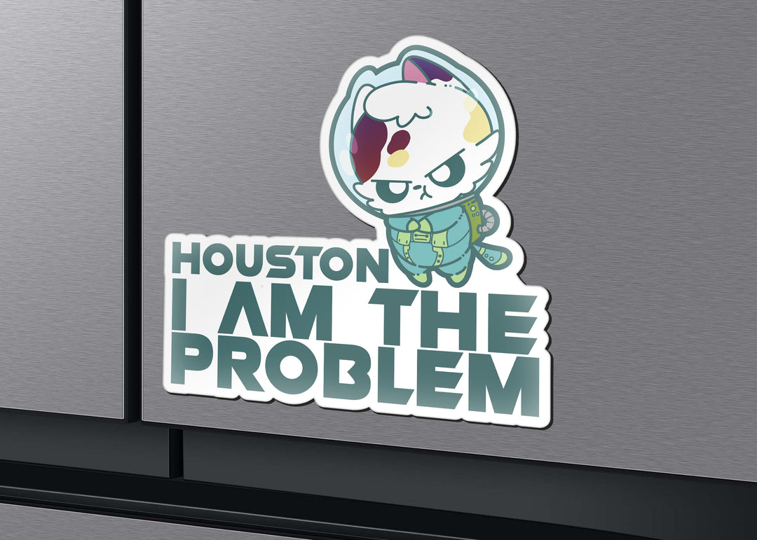 Magnet - Houston I Am the Problem - ChubbleGumLLC