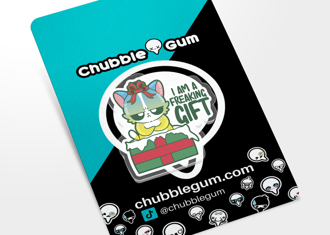 Acrylic Pin - I Am a Freaking Gift - ChubbleGumLLC