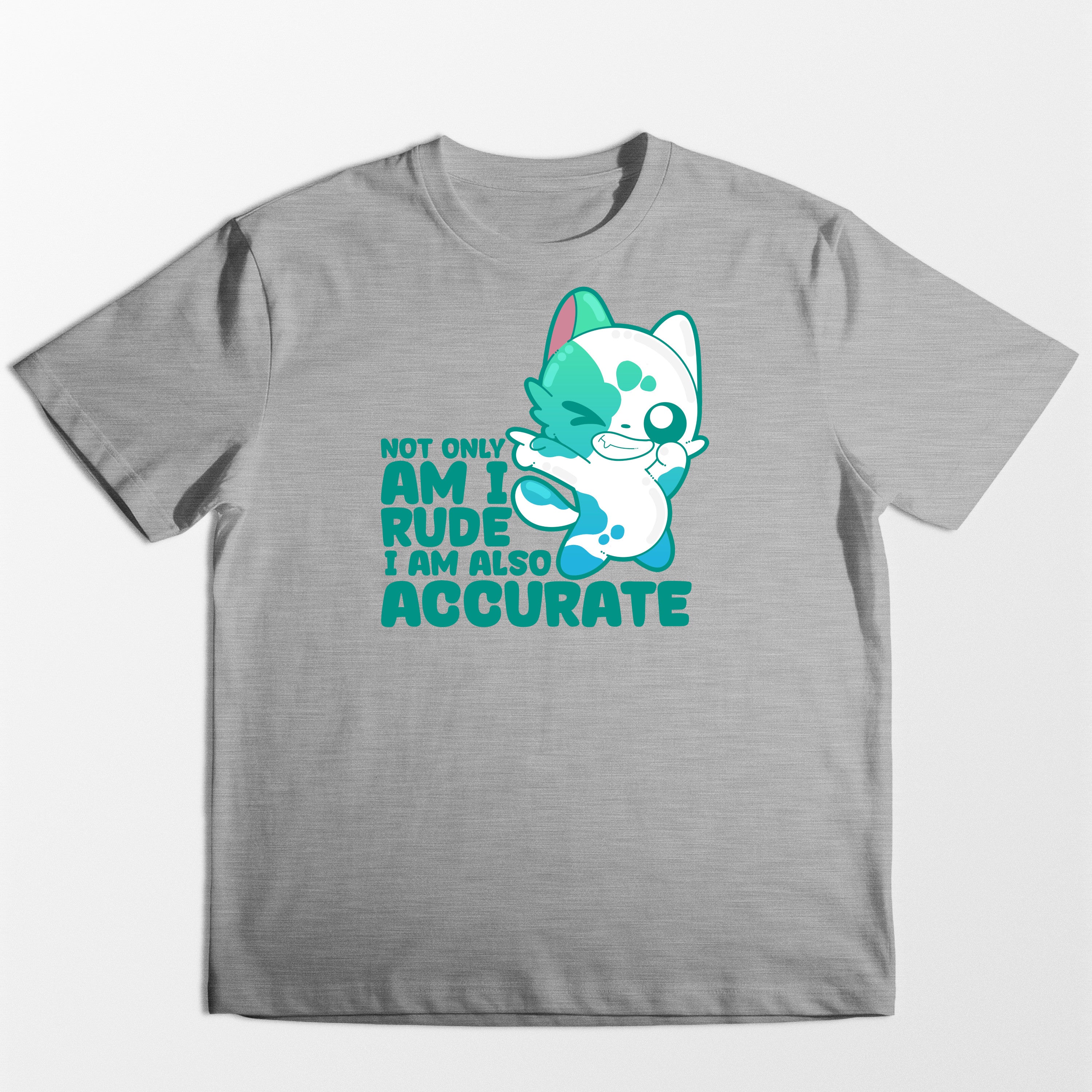 I Am Not Only Rude - Tee