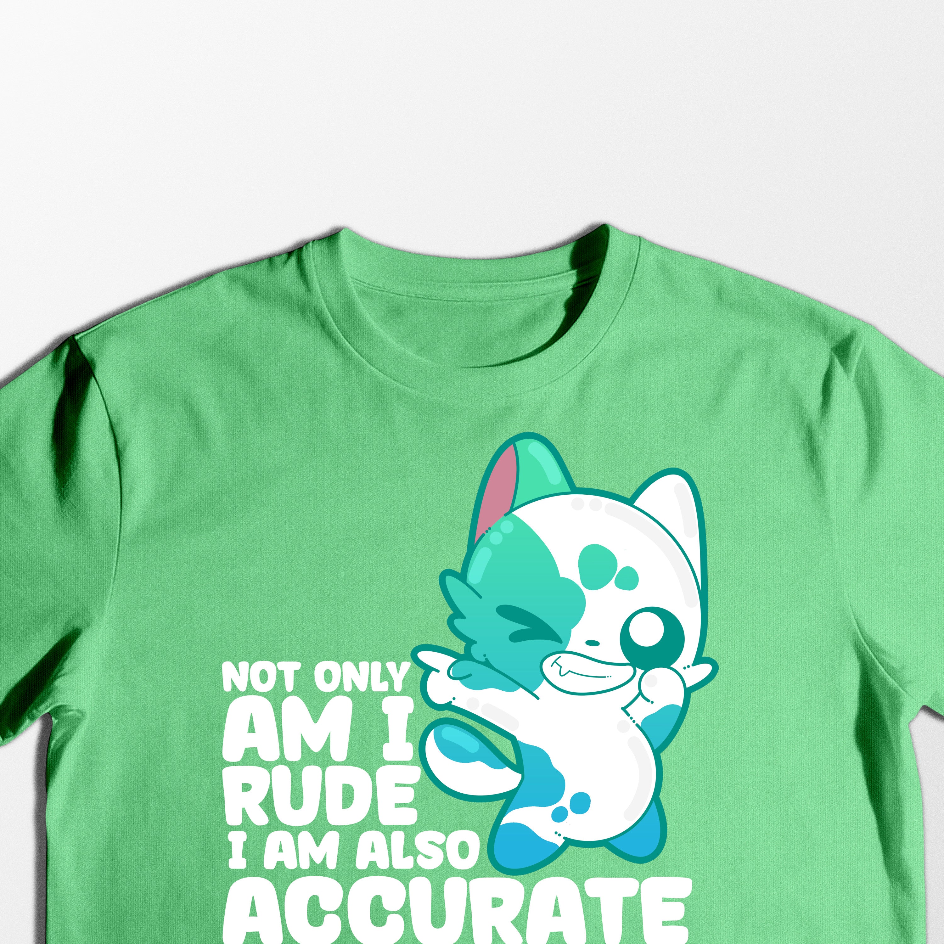 I Am Not Only Rude - Tee