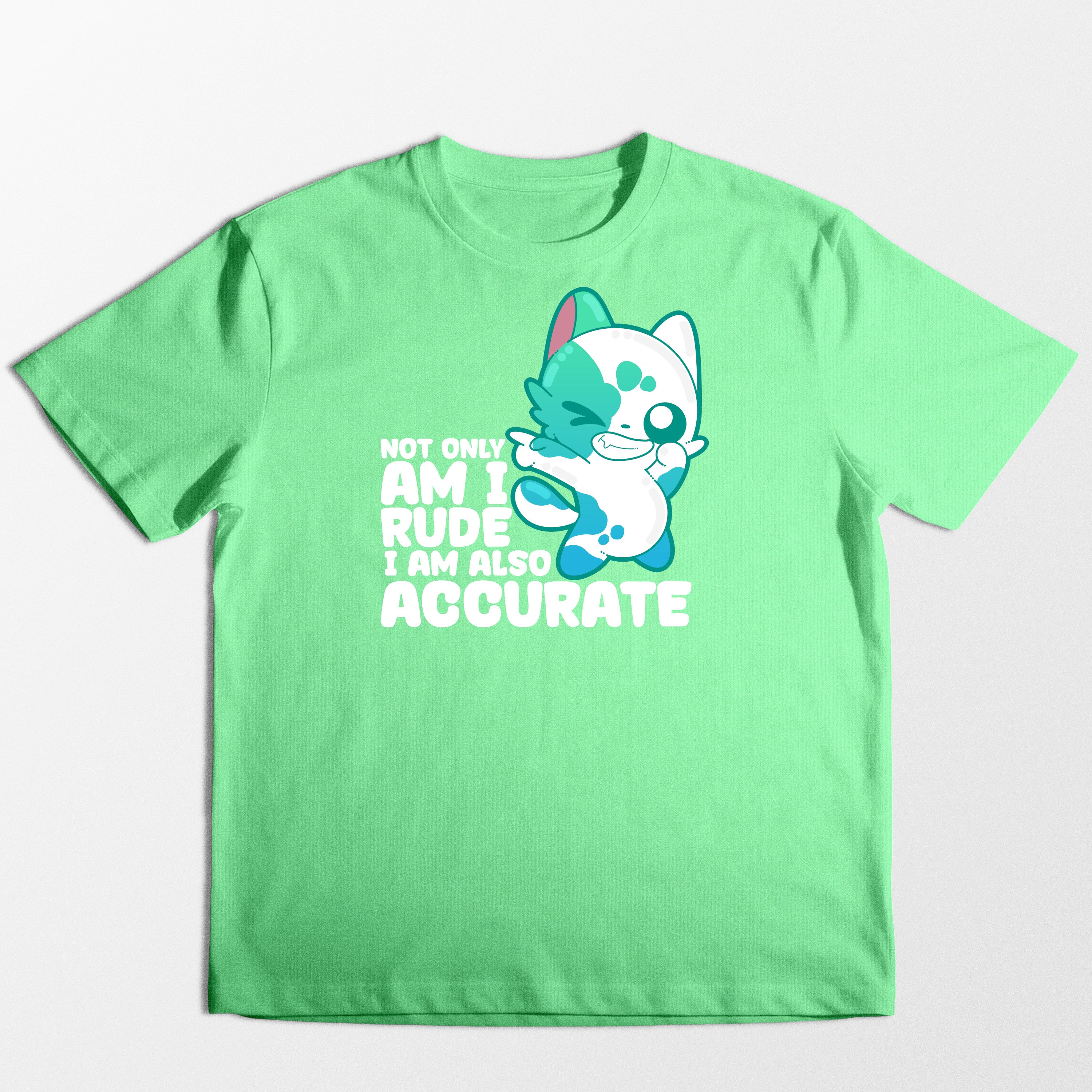 I Am Not Only Rude - Tee