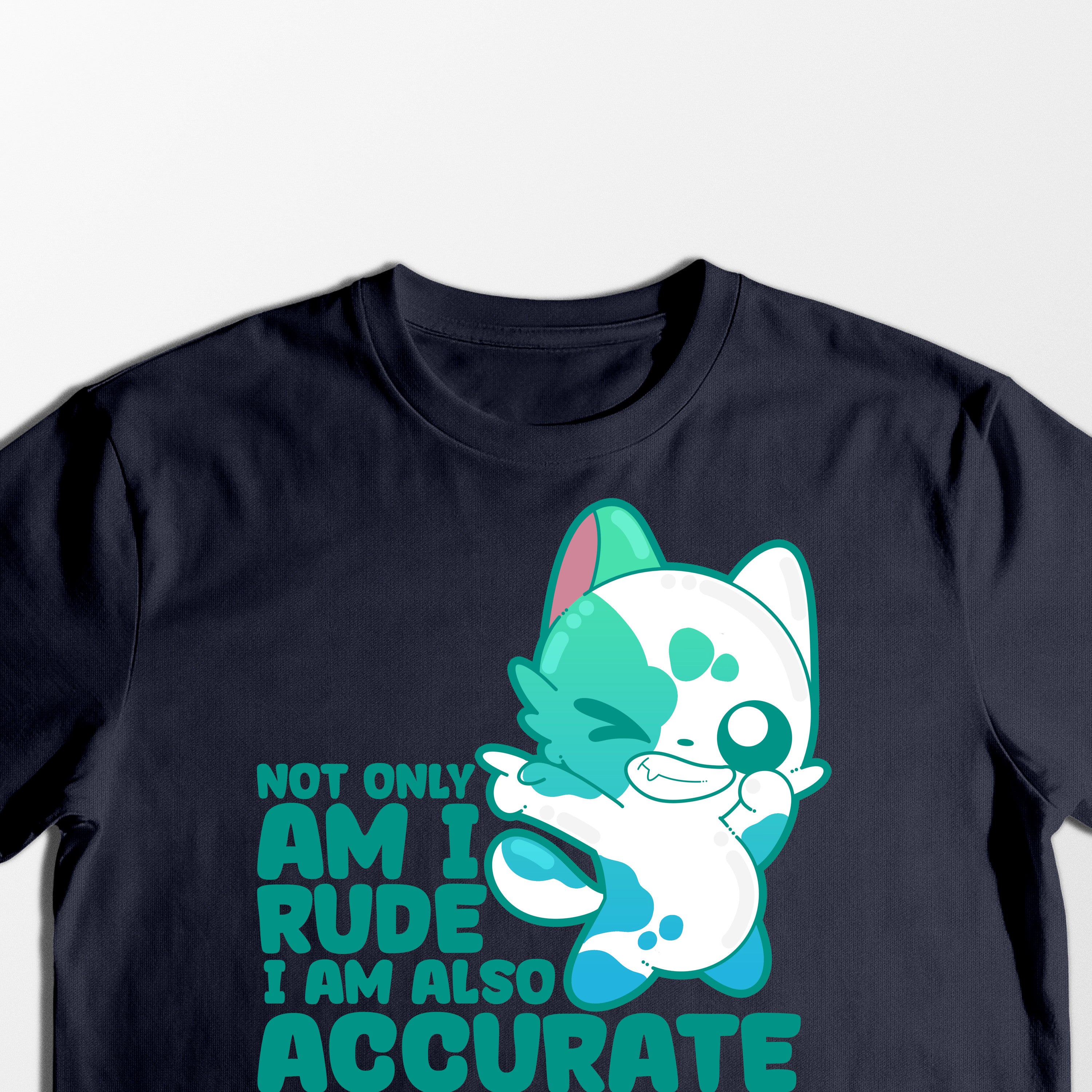 I Am Not Only Rude - Tee