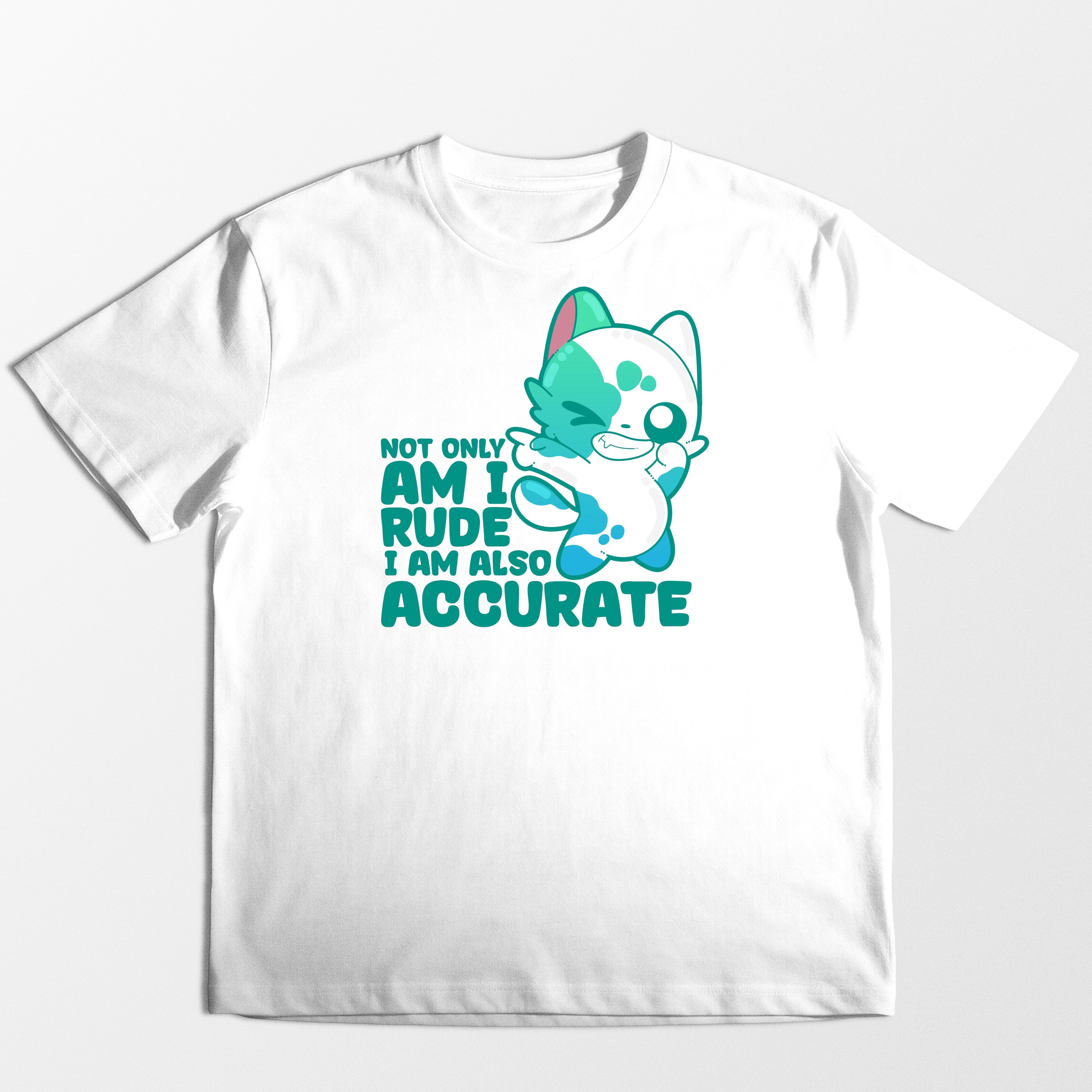 I Am Not Only Rude - Tee