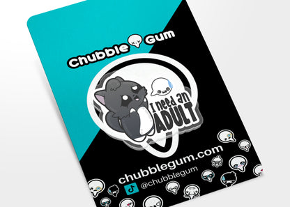 Acrylic Pin - I Need an Adult - ChubbleGumLLC