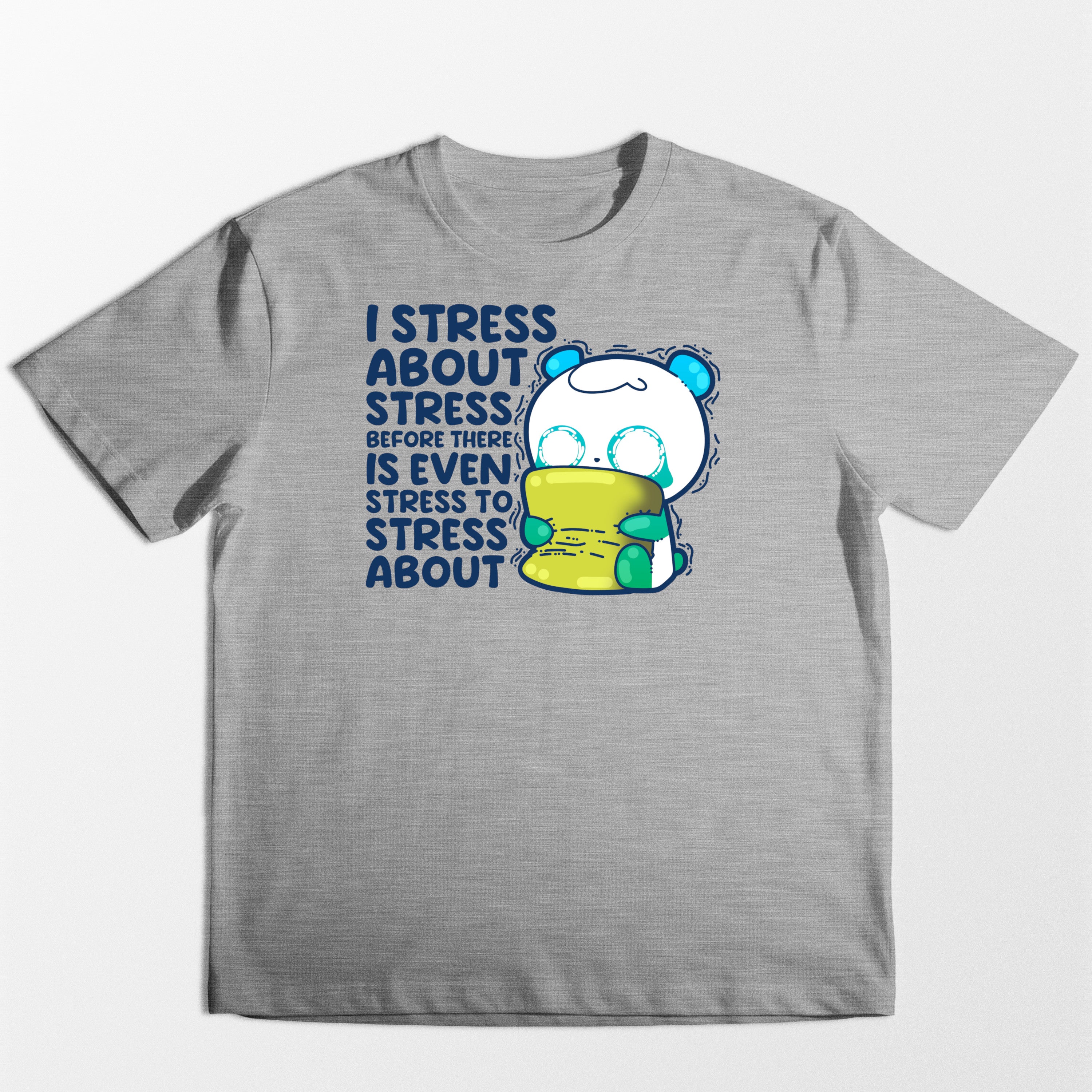 I Stress About Stress - Tee