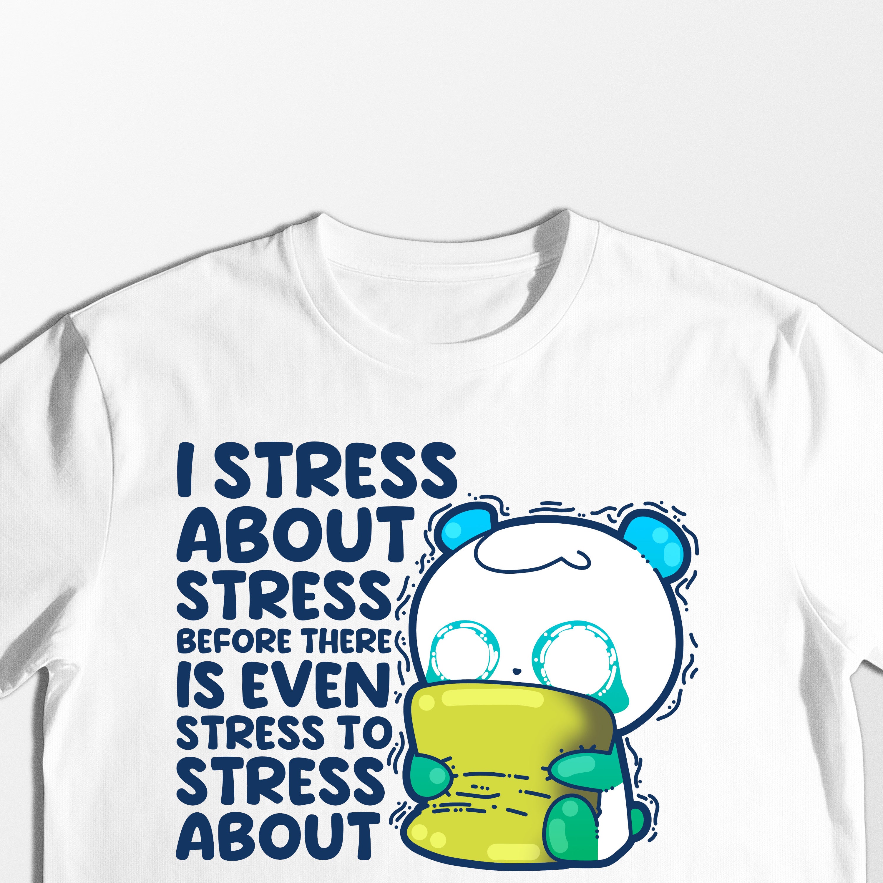 I Stress About Stress - Tee