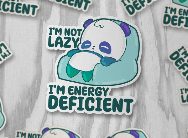 I'm Not Lazy, I'm Energy Deficient