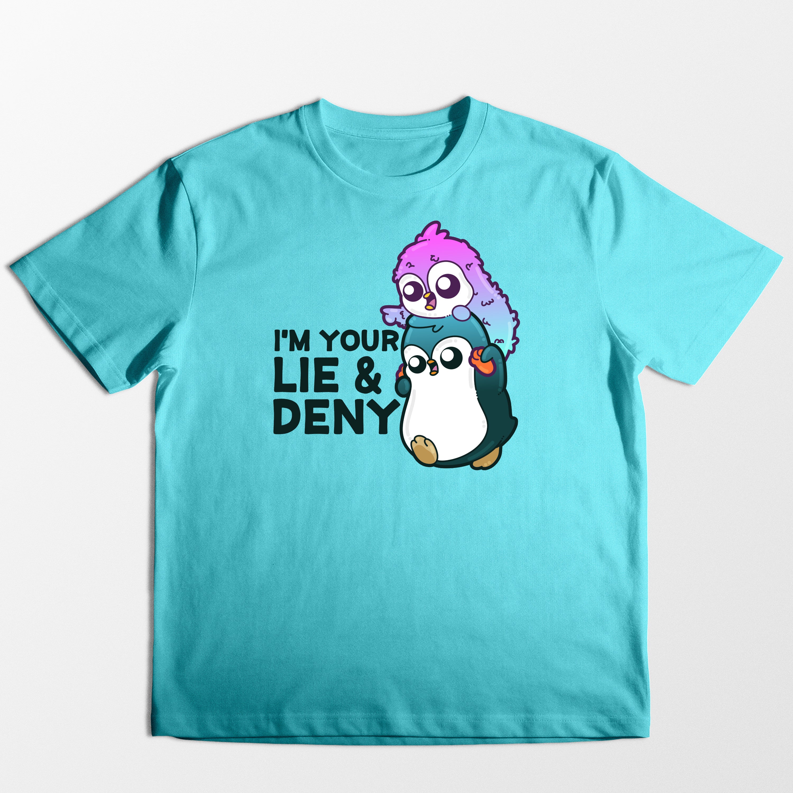 I'm Your Lie and Deny - Tee