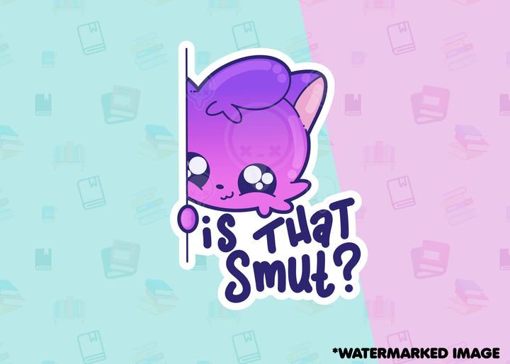 Mini 2" Sticker - Is That Smut? - ChubbleGumLLC