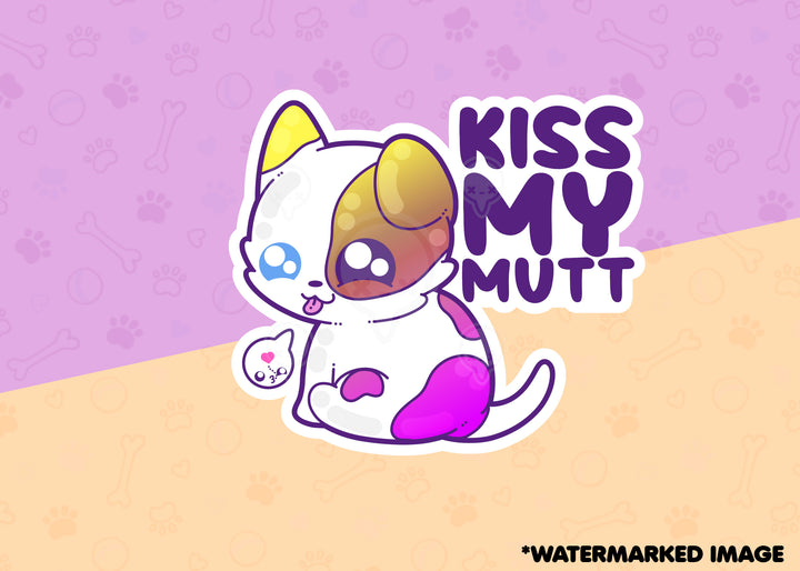 Kiss My Mutt - ChubbleGumLLC