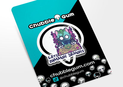 Acrylic Pin - Let's Summon Demons - ChubbleGumLLC