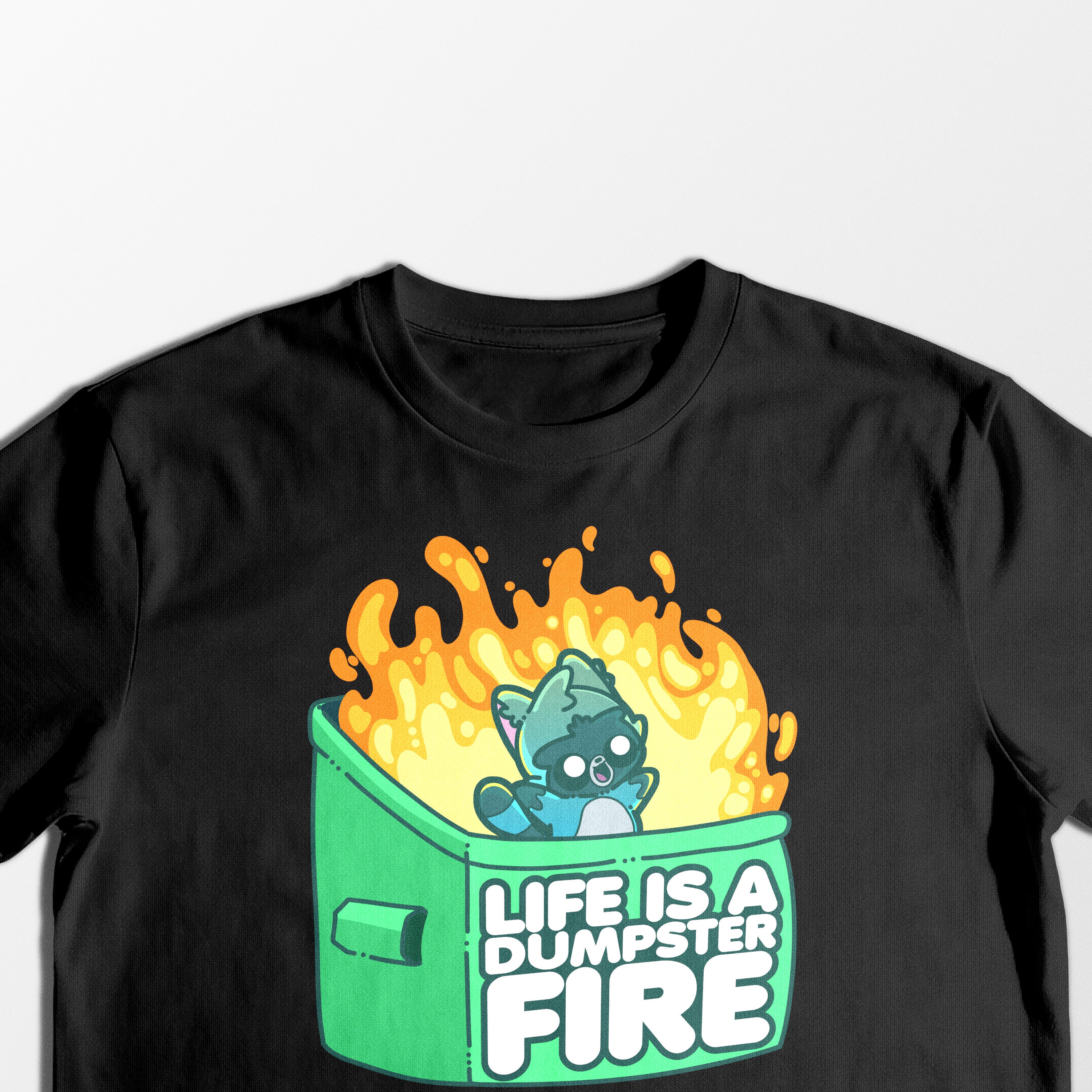 Life Is A Dumpster Fire - Tee