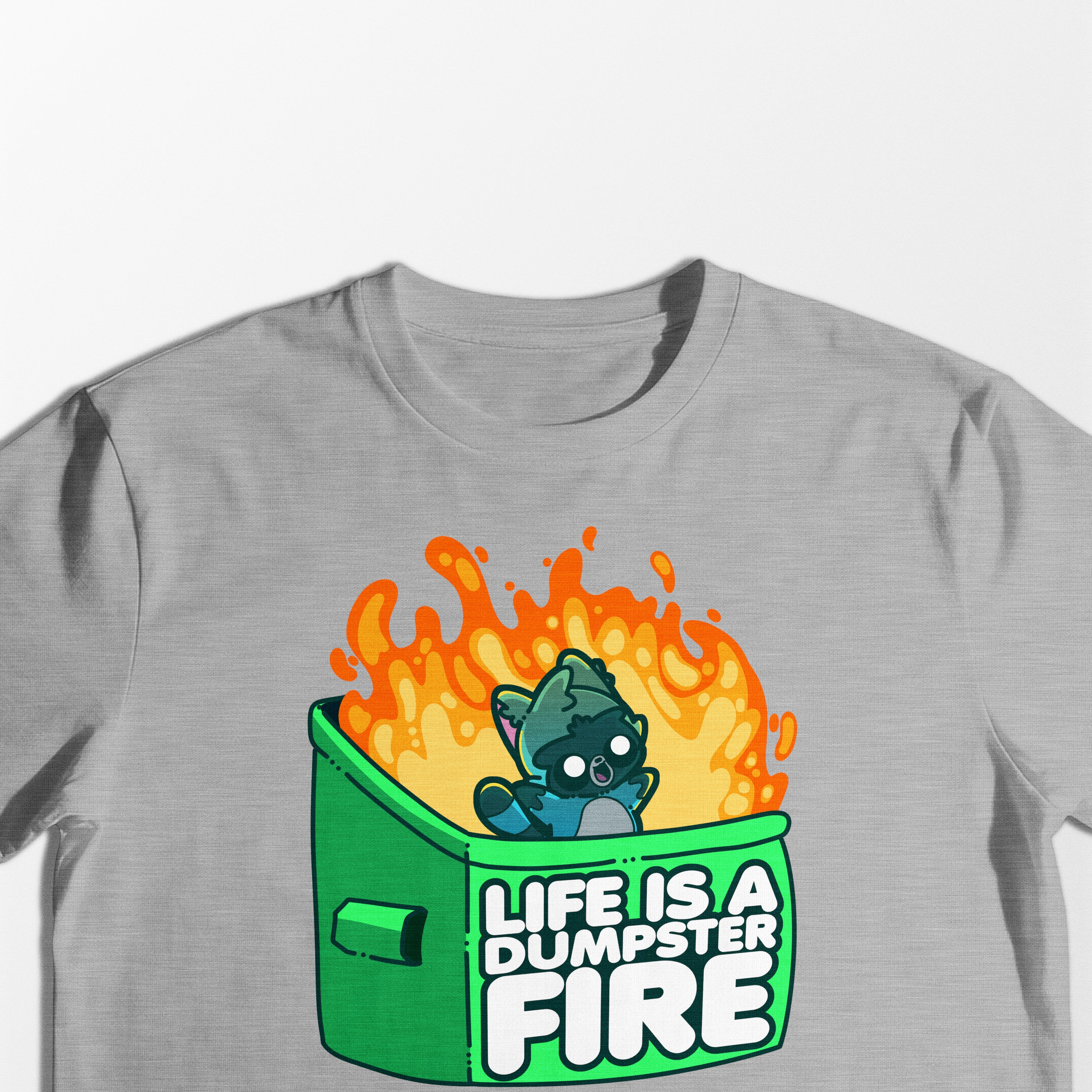 Life Is A Dumpster Fire - Tee