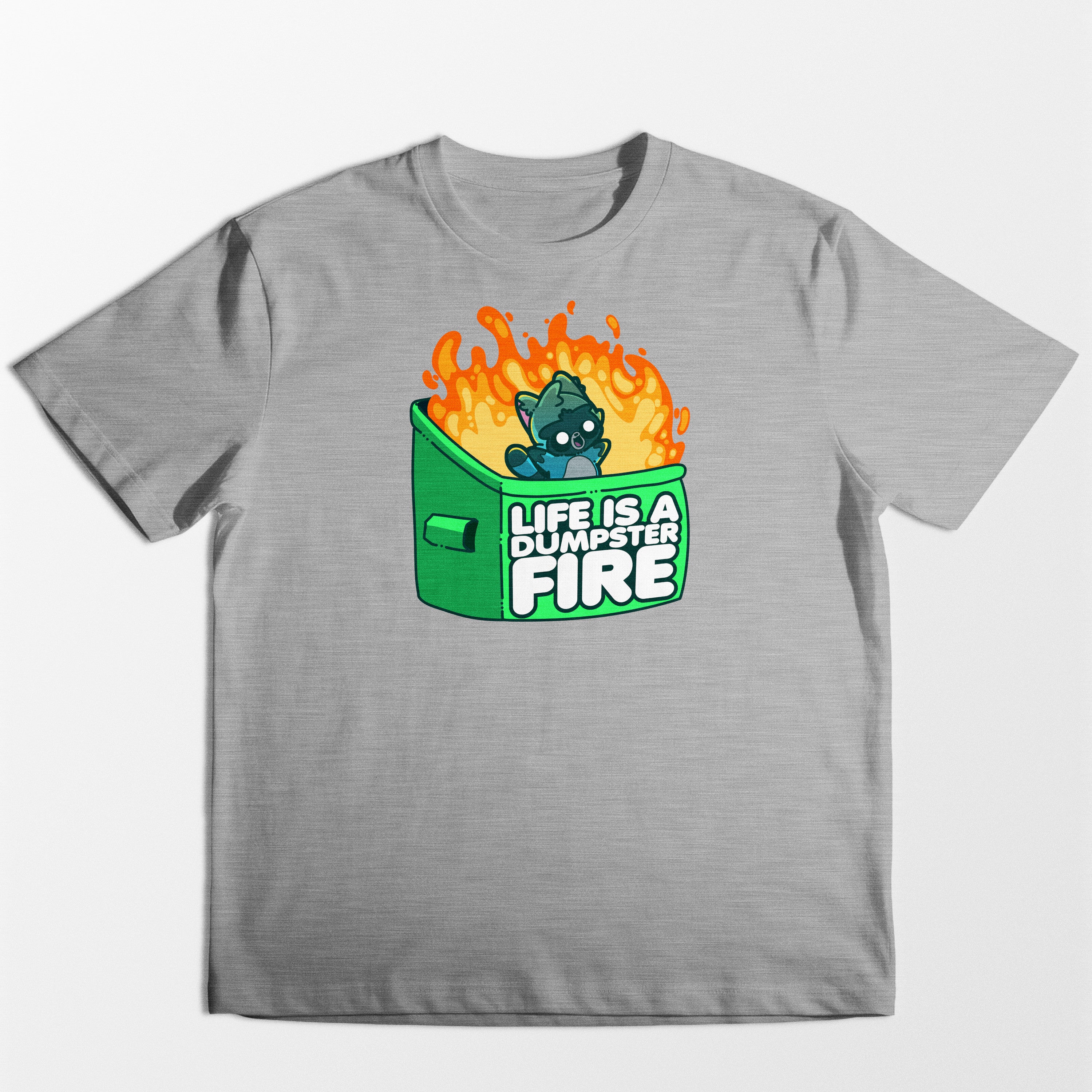 Life Is A Dumpster Fire - Tee
