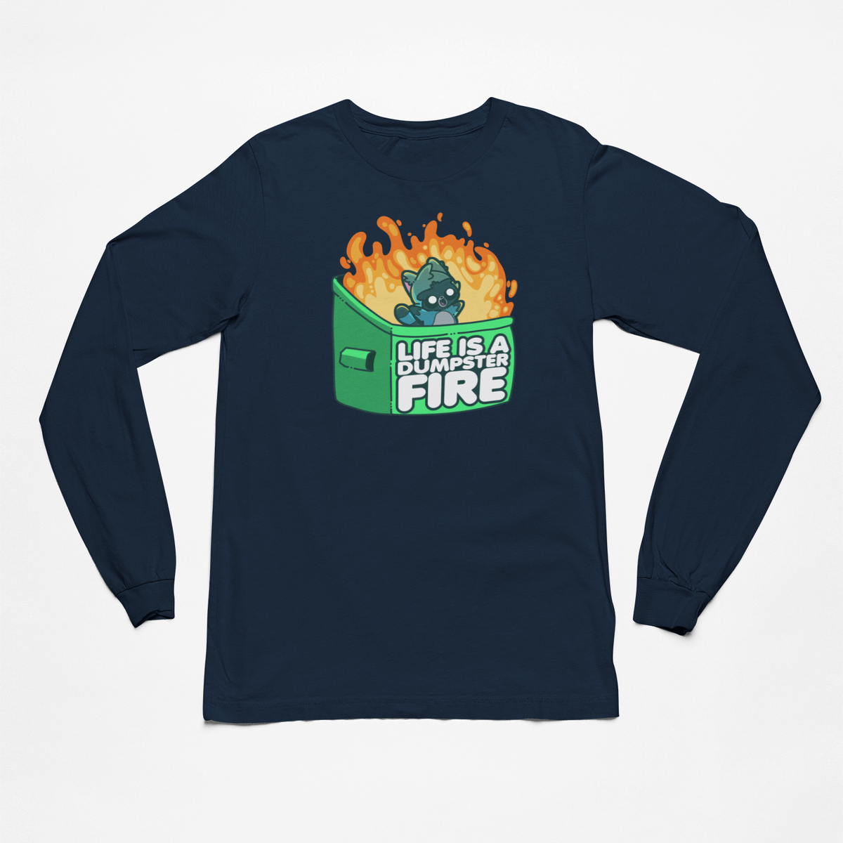 Life is a Dumpster Fire