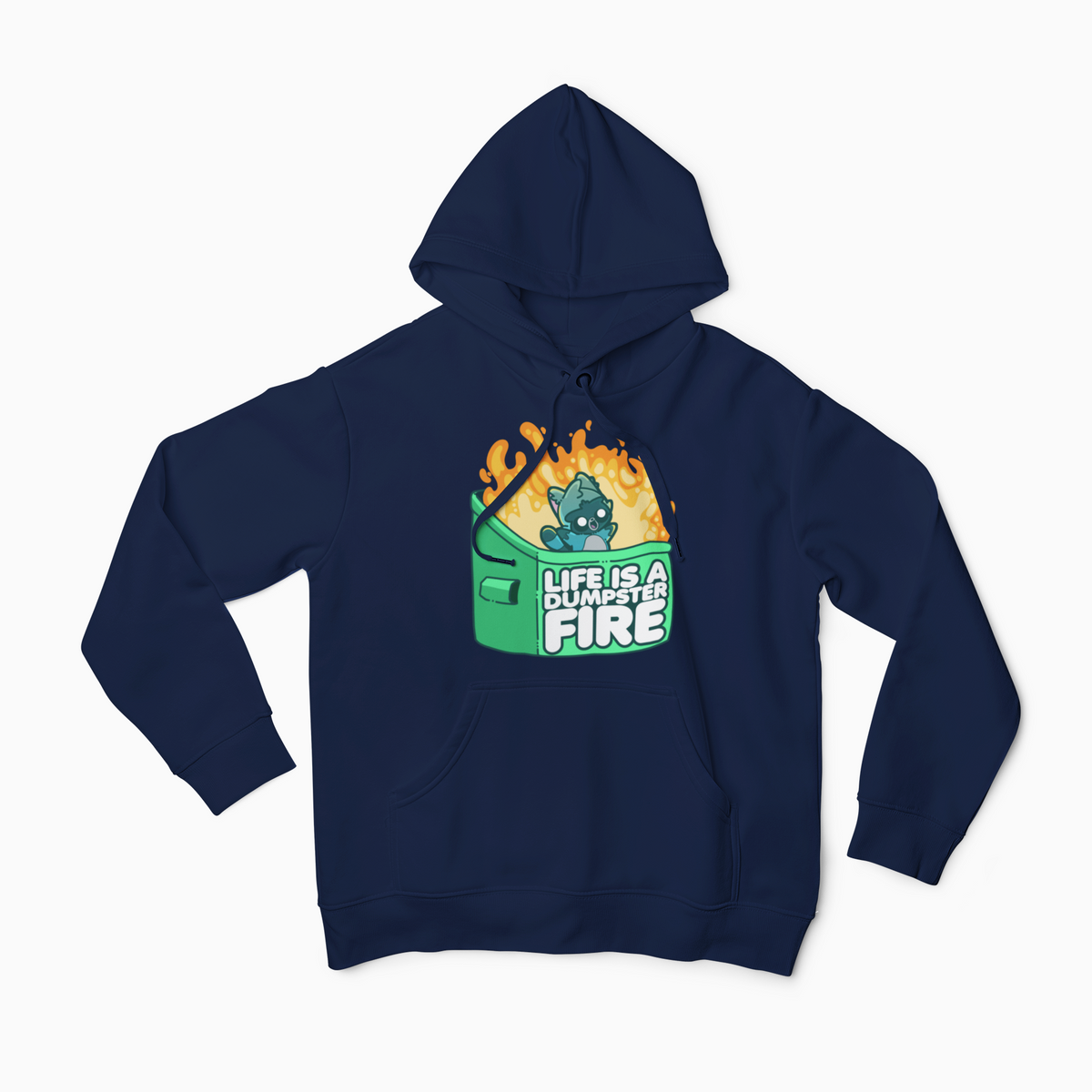 Life is a Dumpster Fire