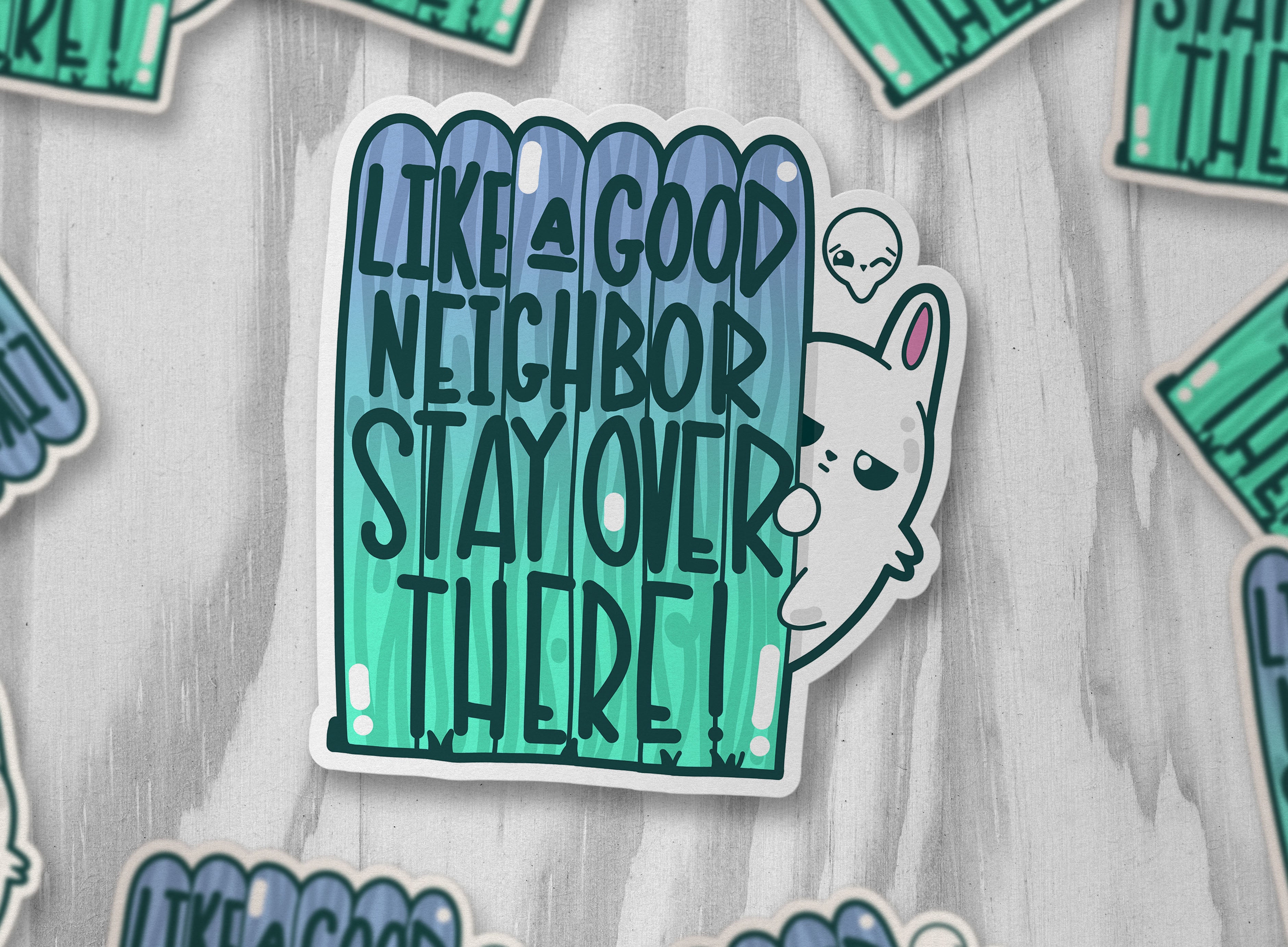 Like A Good Neighbor Stay Over There - ChubbleGumLLC