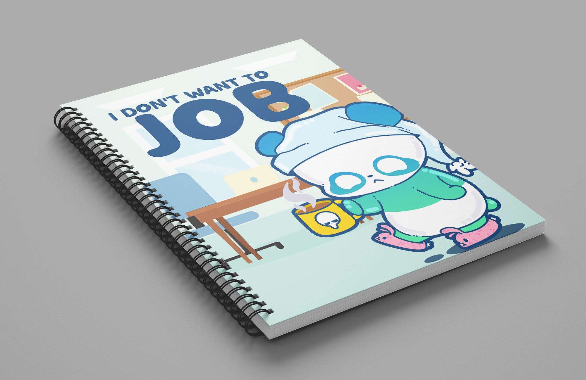 Notebook - I Don't Want to Job