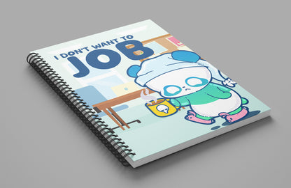 Notebook - I Don't Want to Job