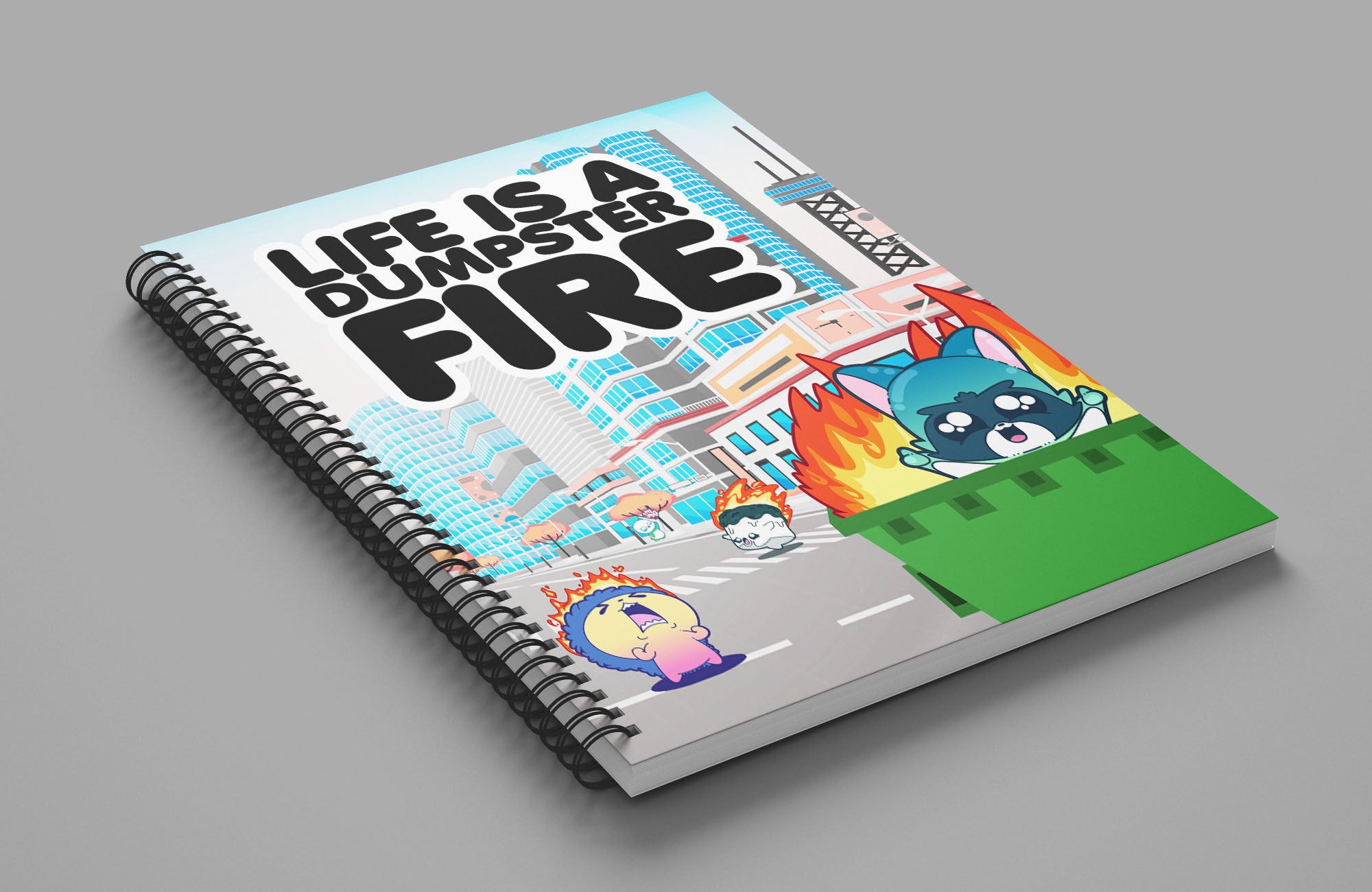 Notebook - Life is a Dumpster Fire