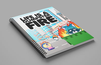 Notebook - Life is a Dumpster Fire