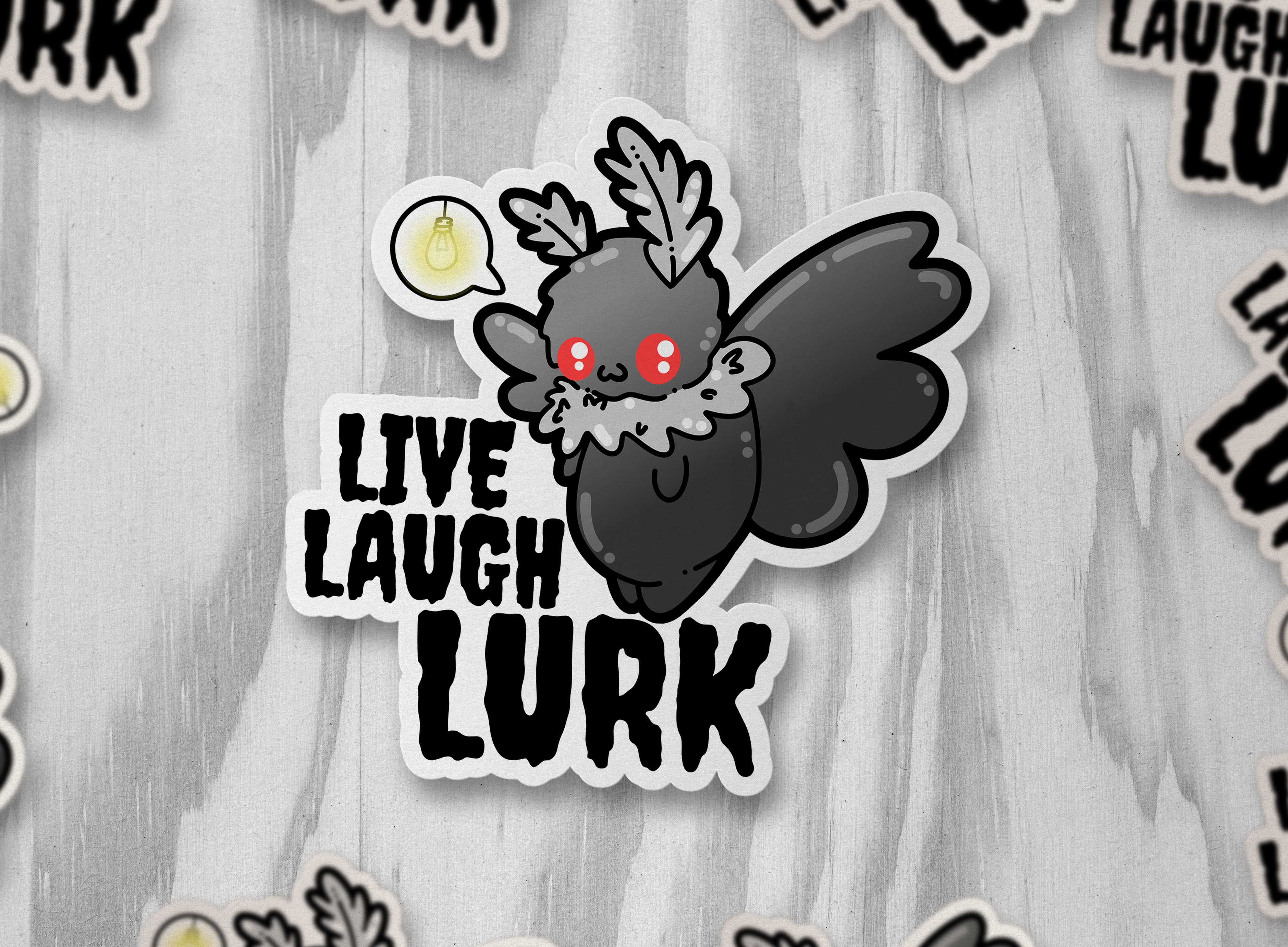 Live, Laugh, Lurk - ChubbleGumLLC