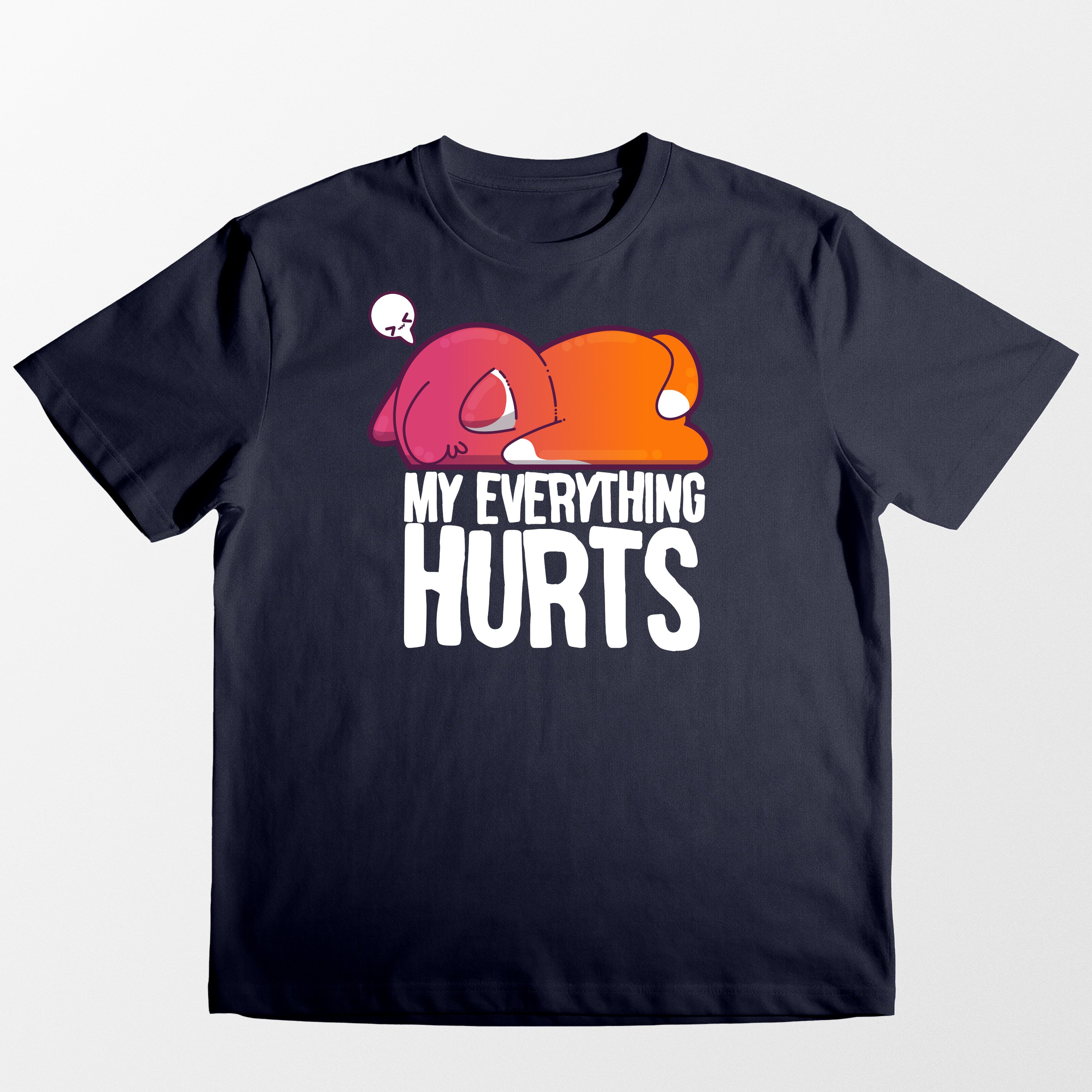 My Everything Hurts - Tee