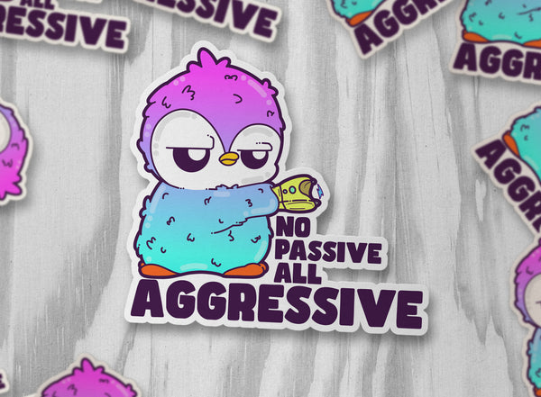 No Passive All Aggressive
