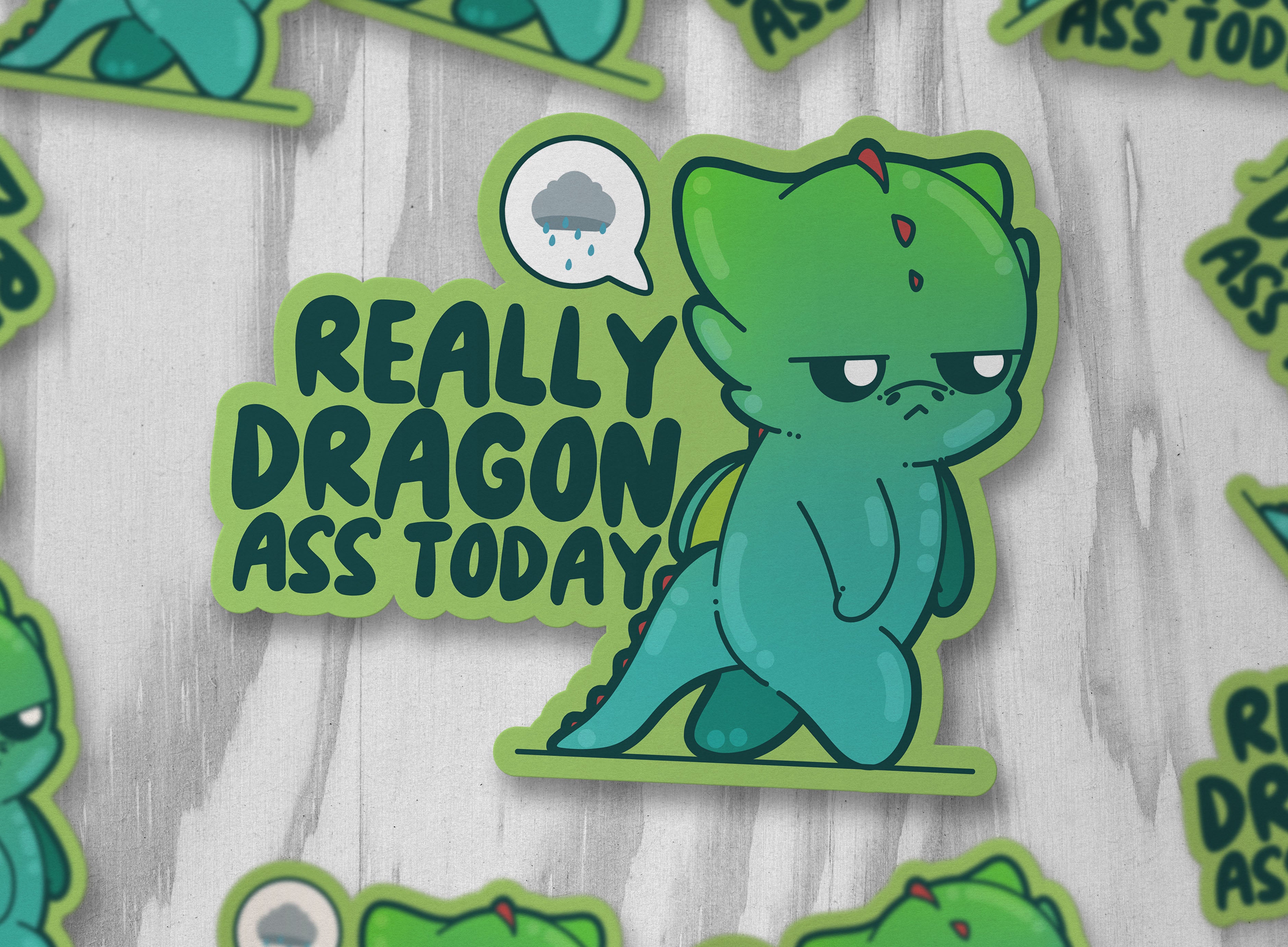 Really Dragon Ass Today - ChubbleGumLLC