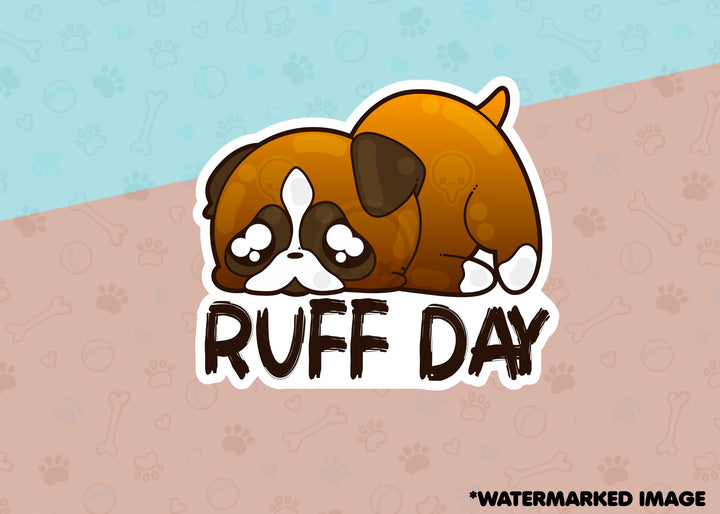 Ruff Day - ChubbleGumLLC