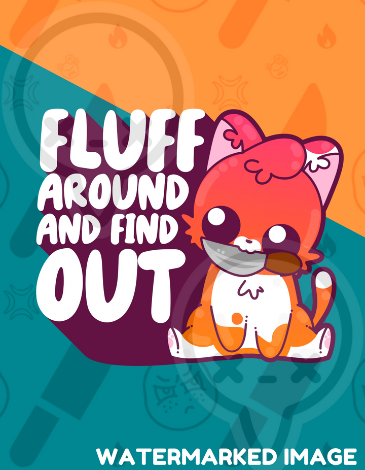 FLUFF AROUND AND FIND OUT - Throw Blanket 60 in X 80 in - ChubbleGumLLC