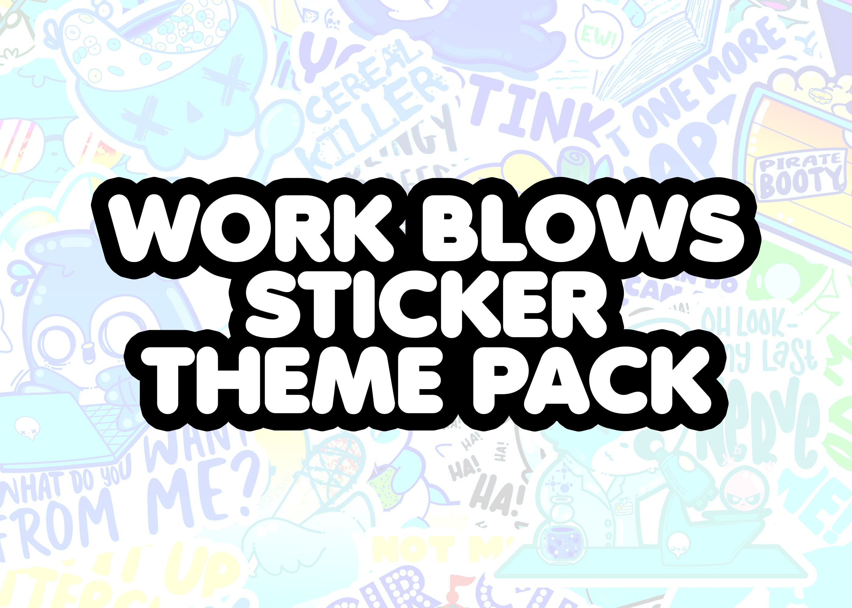 Work Blows Themed Pack - ChubbleGumLLC