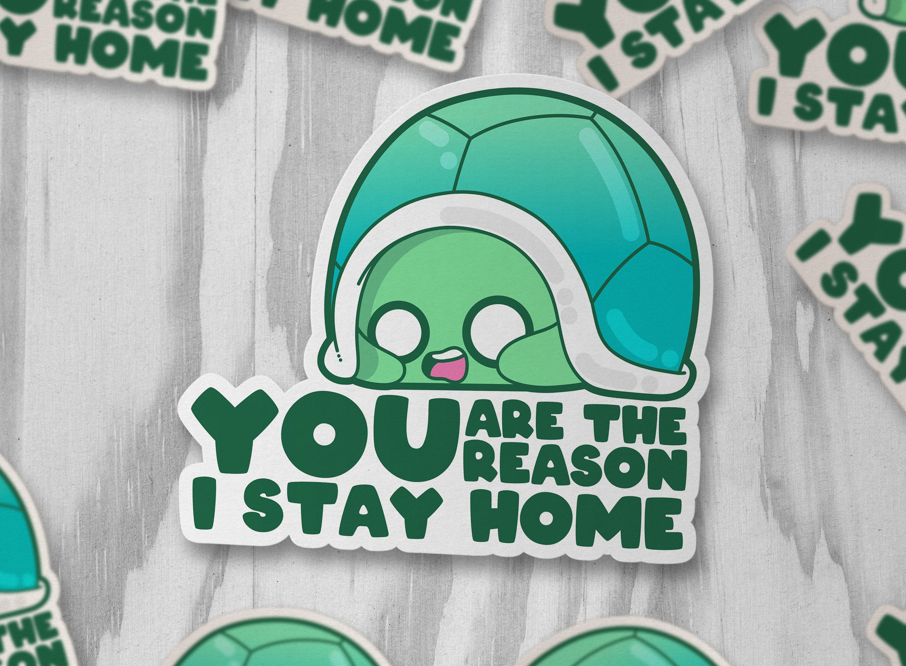 You Are The Reason I Stay Home