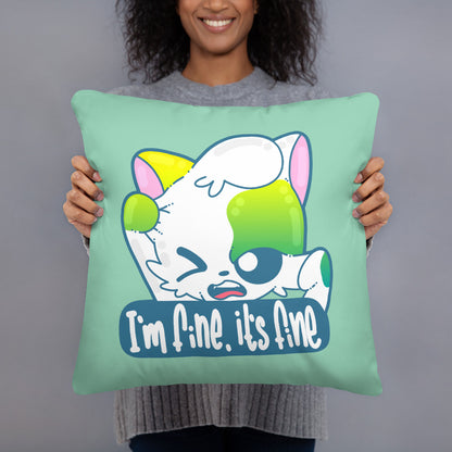 IM FINE ITS FINE - Pillow - ChubbleGumLLC