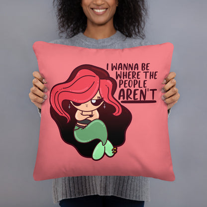 I WANNA BE WHERE PEOPLE ARENT - Pillow - ChubbleGumLLC