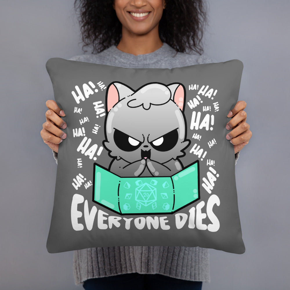 EVERYONE DIES - Pillow - ChubbleGumLLC
