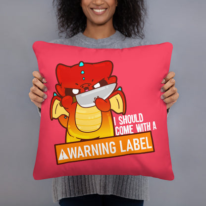 I SHOULD COME WITH A WARNING LABEL - Pillow 18 IN X 18 IN - ChubbleGumLLC