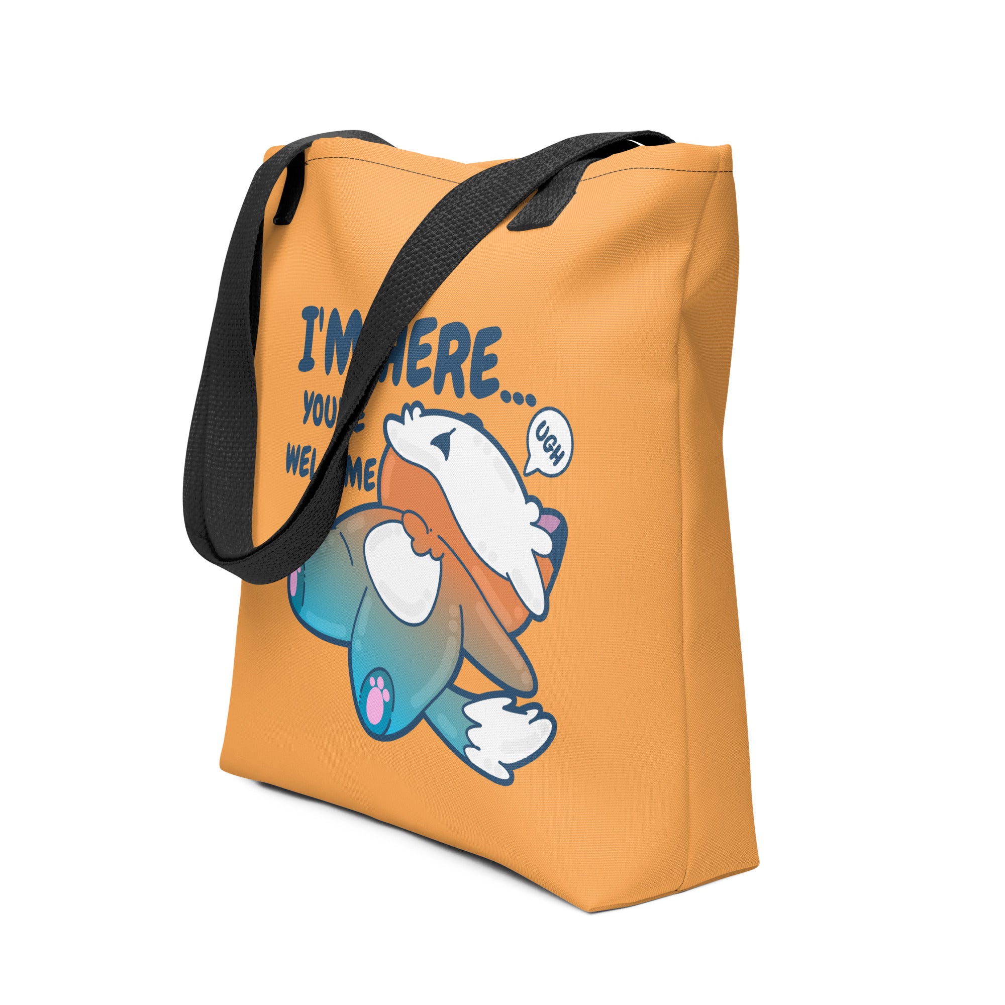 IM HERE YOURE WELCOME - Tote - ChubbleGumLLC