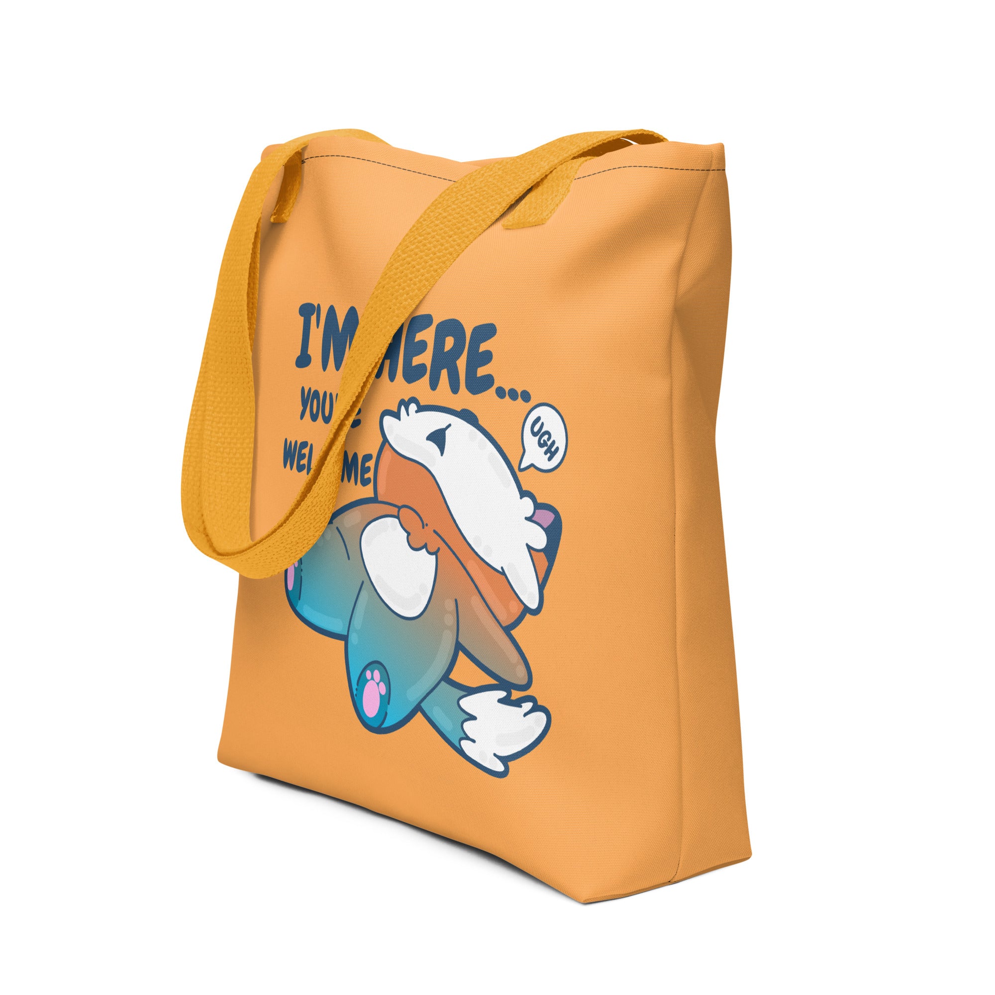 IM HERE YOURE WELCOME - Tote - ChubbleGumLLC