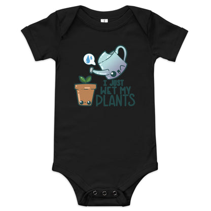 I JUST WET MY PLANTS - Onesie - ChubbleGumLLC