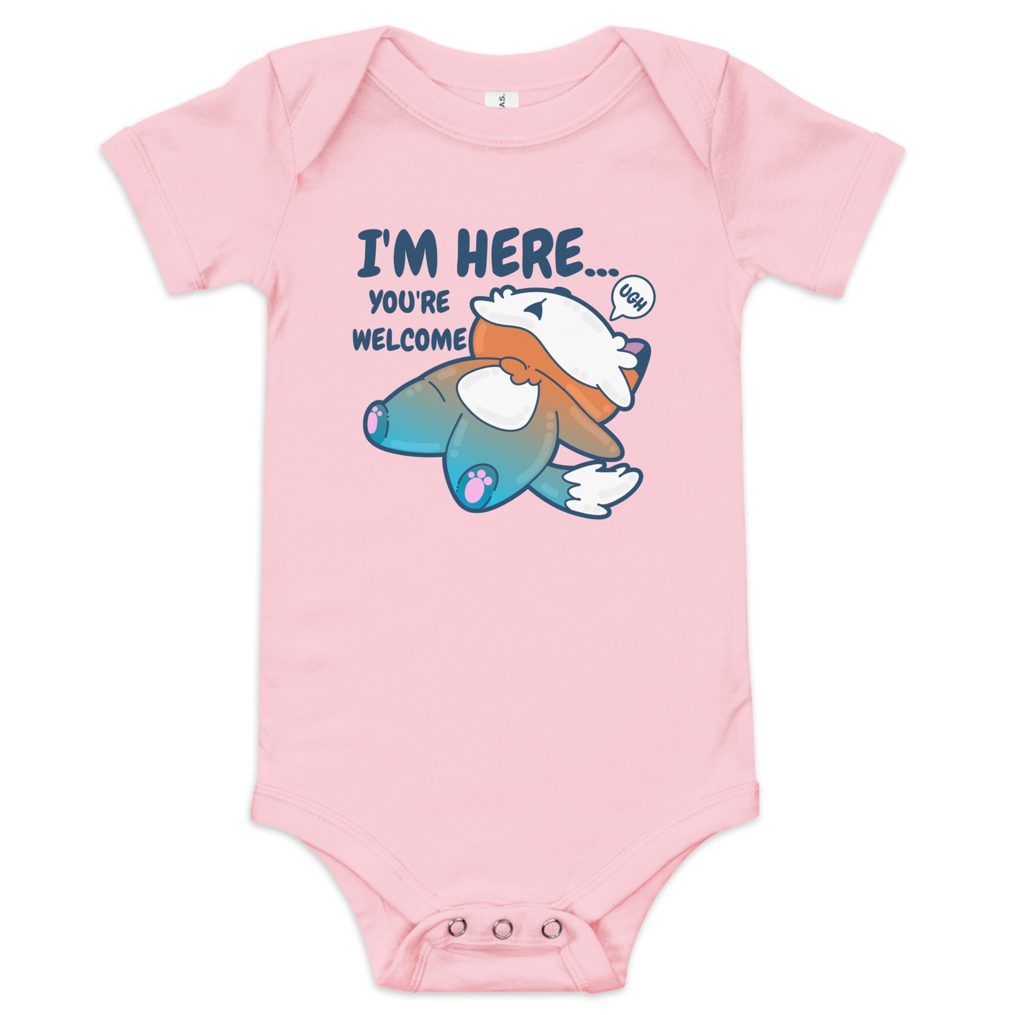 IM HERE YOURE WELCOME - Onesie - ChubbleGumLLC