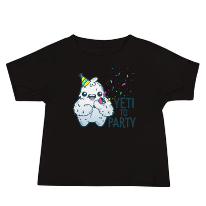 YETI TO PARTY - Baby Tee - ChubbleGumLLC