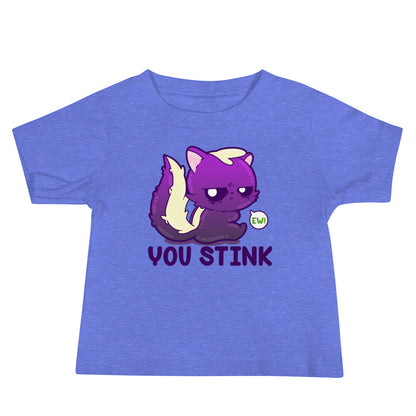 YOU STINK - Baby Tee - ChubbleGumLLC