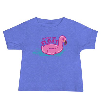 GO WITH THE FLOAT - Baby Tee - ChubbleGumLLC