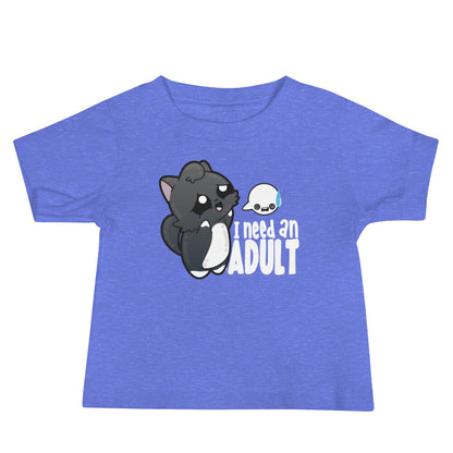 I NEED AN ADULT - Baby Tee - ChubbleGumLLC