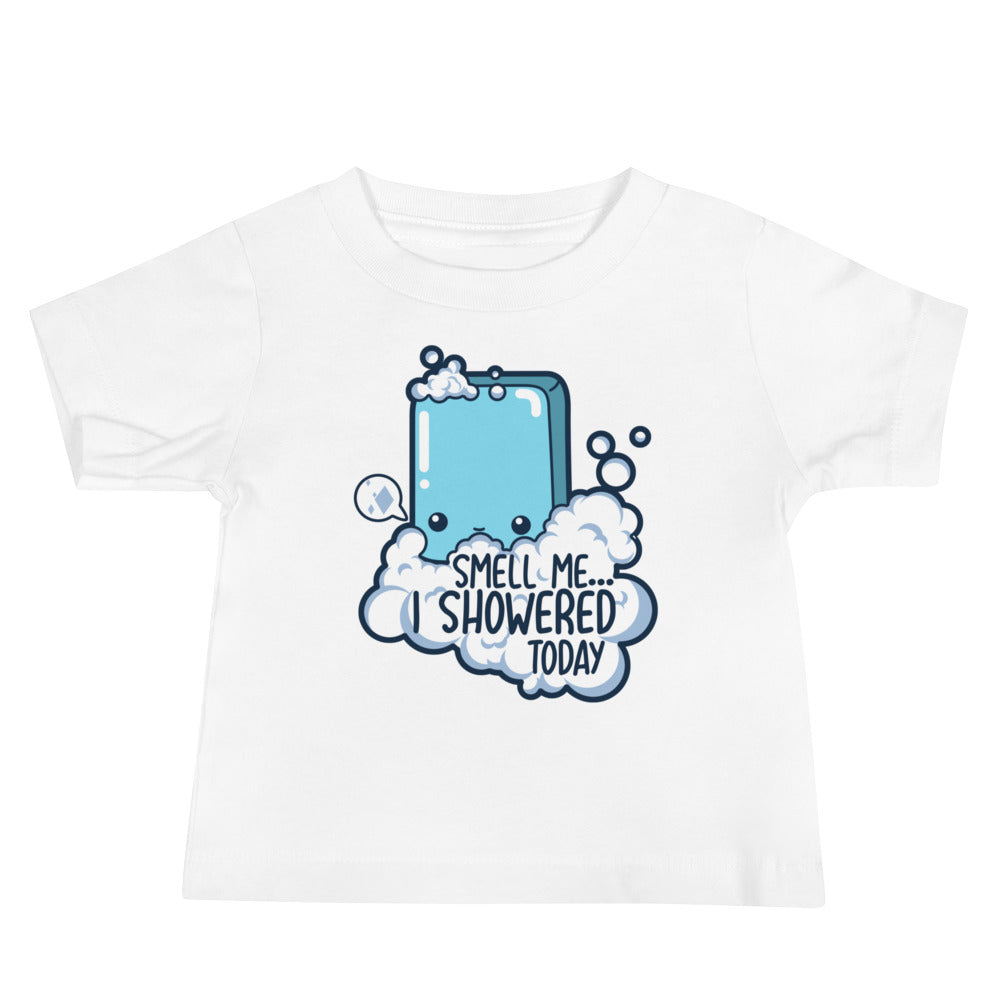 SMELL ME I SHOWERED TODAY - Baby Too - ChubbleGumLLC