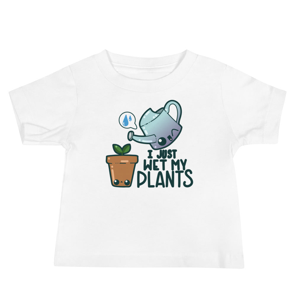 I JUST WET MY PLANTS - Baby Tee - ChubbleGumLLC