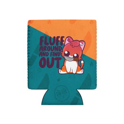 FLUFF AROUND AND FIND OUT W/BACKGROUND - 12 oz Koozie